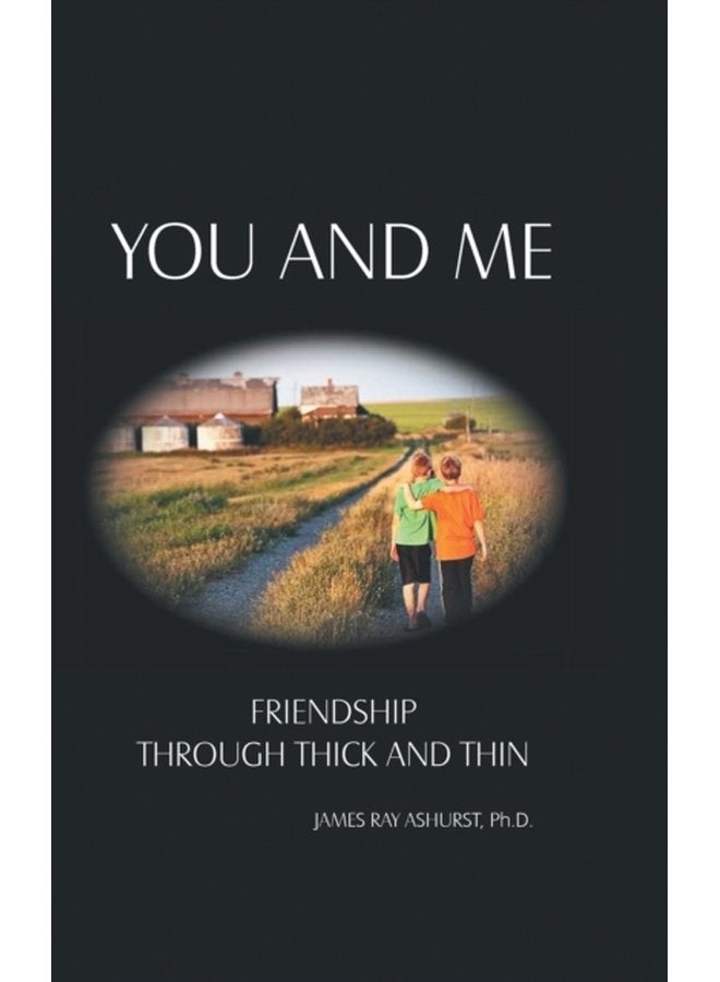 You and Me Friendship Through Thick and Thin - Hardback