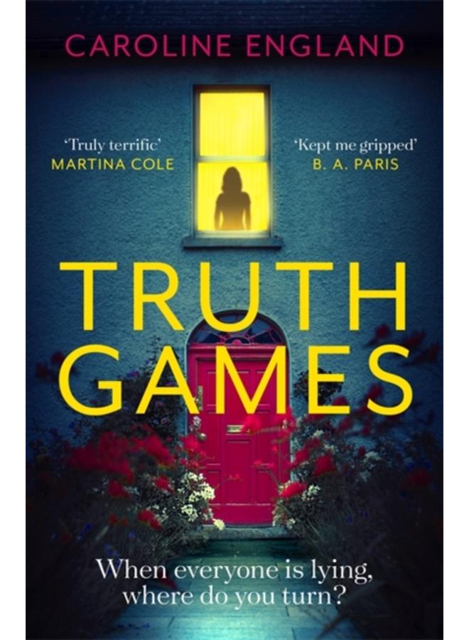 Truth Games: the gripping, twisty, page-turning tale of one woman's secret past 