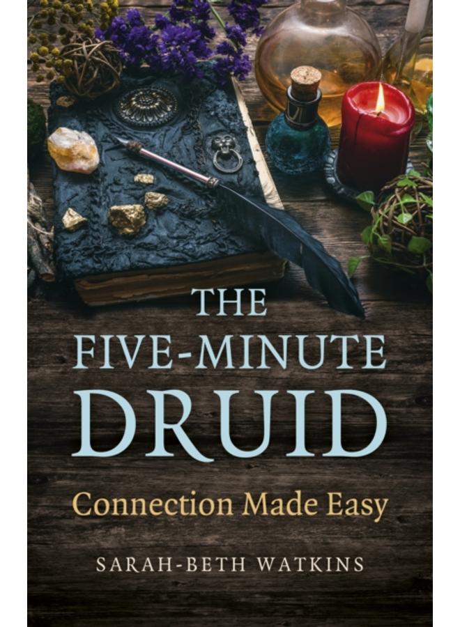 Five-Minute Druid, The : Connection Made Easy 