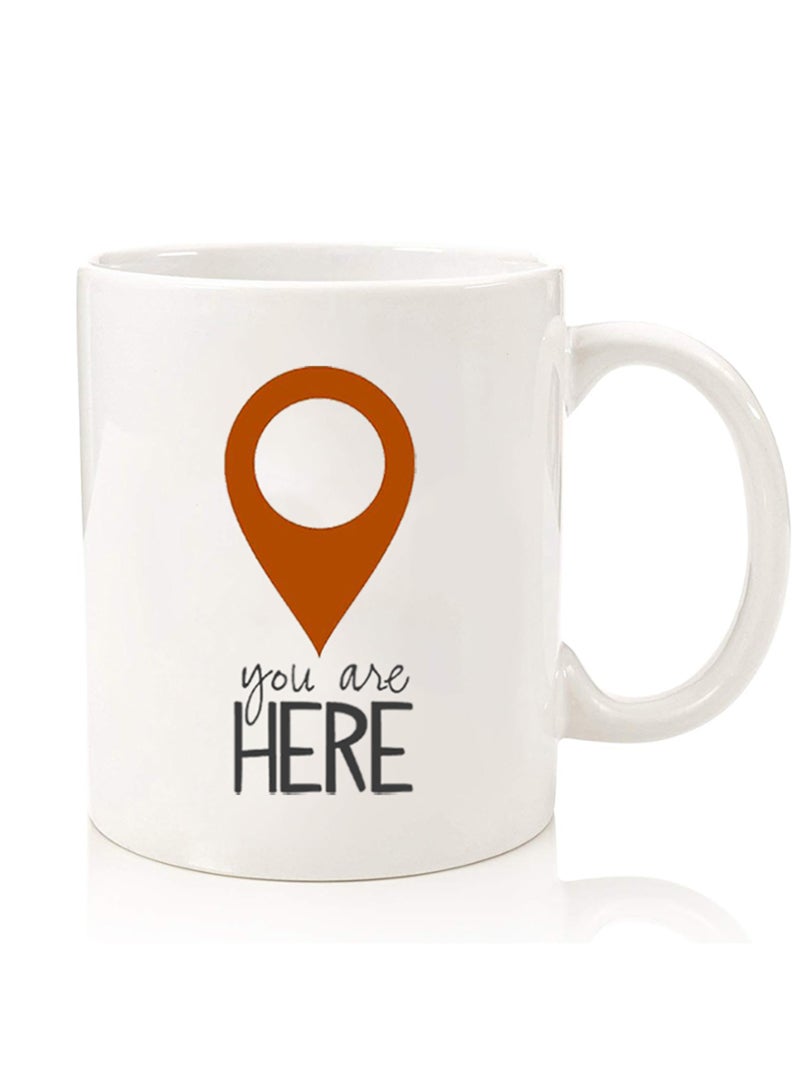 Theodor Premium Quality Two Sided Printed Coffee Mug Tea Cup For Home Office, Kids Men Women You are here - Image 1