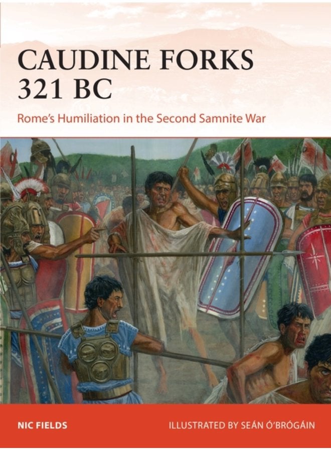 Caudine Forks 321 BC Rome s Humiliation in the Second Samnite War - Paperback