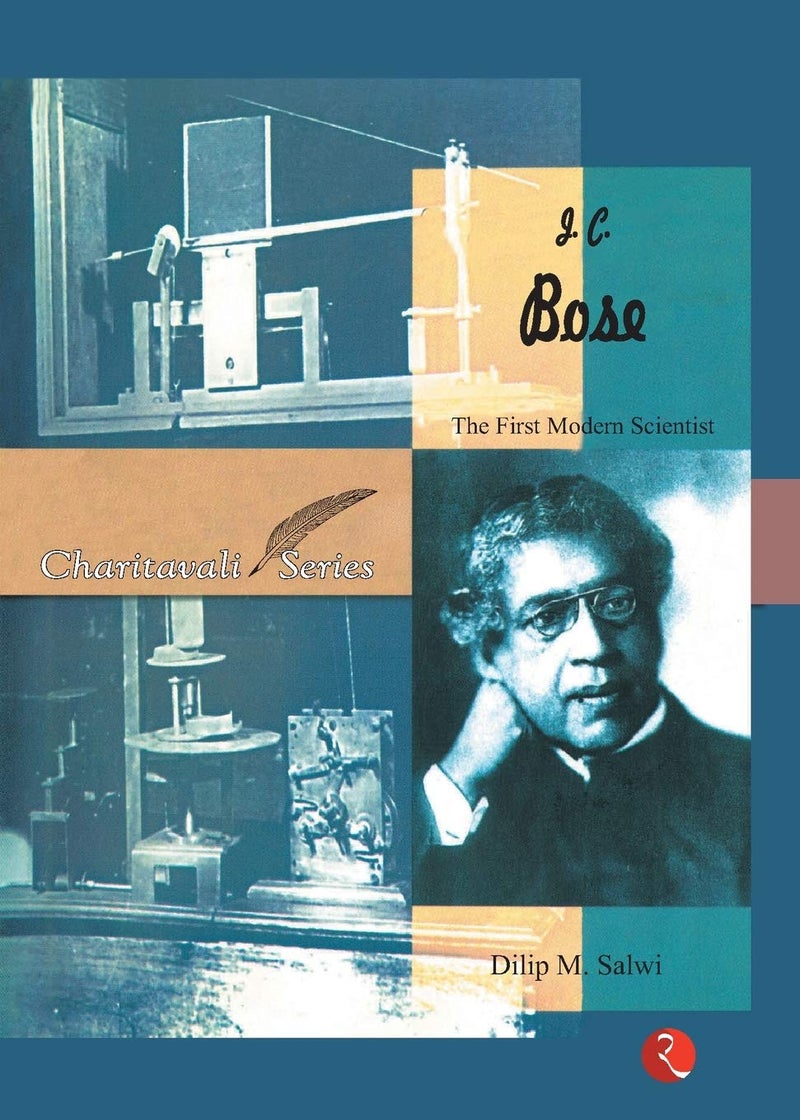 J.C. Bose: The First Modern Scientist 