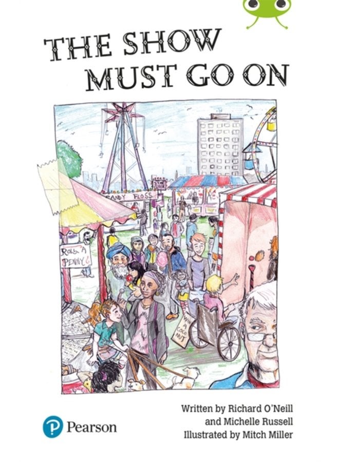 The Show Must Go On Bug Club Independent Reading Year 2 Fiction Lime B Plus - Paperback