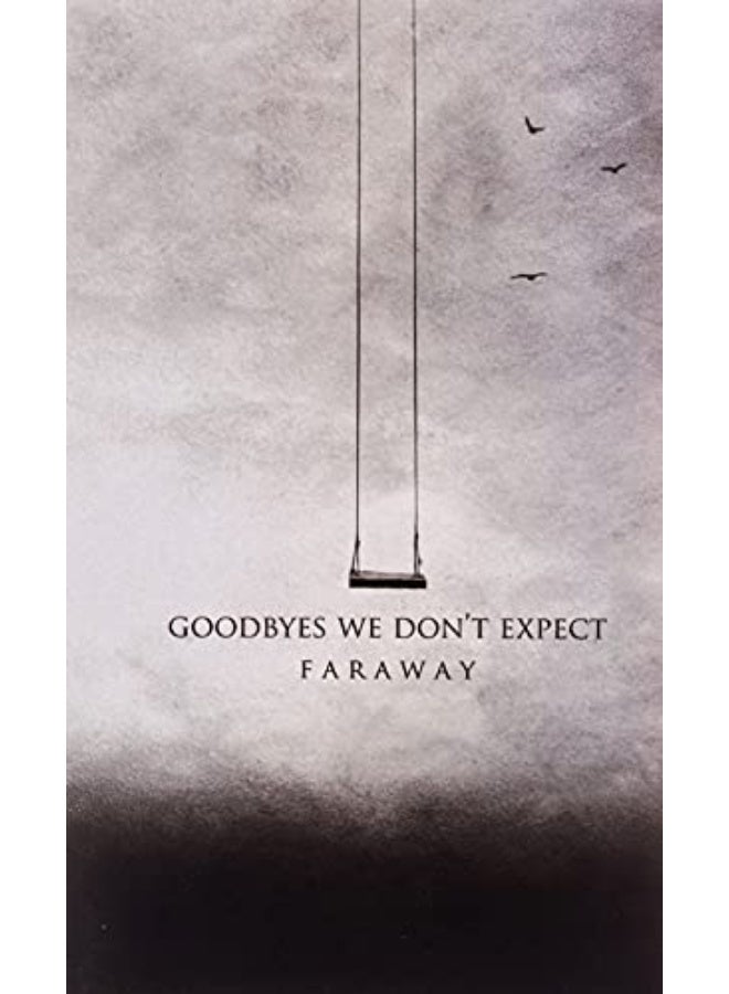 Goodbyes We Don'T Expect