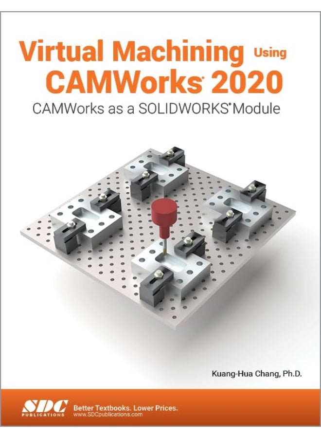 Virtual Machining Using CAMWorks 2020