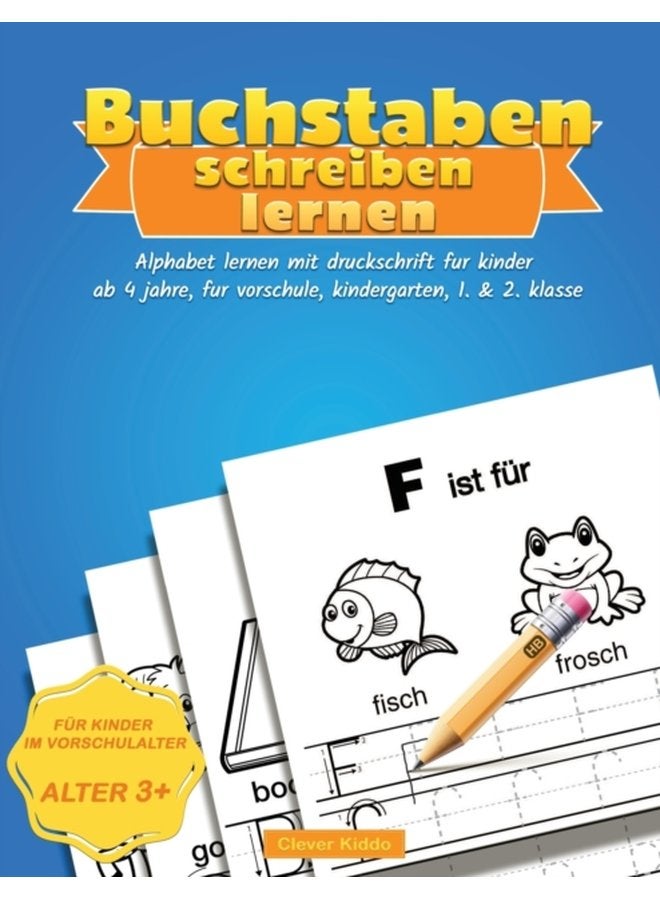 Buchstaben Schreiben Lernen Alphabet lernen mit Druckschrift fur Kinder ab 4 jahre fur Vorschule Kindergarten 1 2 Klasse - Paperback