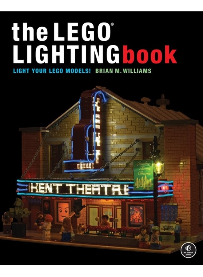 The Lego Lighting Book Light Your LEGO Models - Paperback