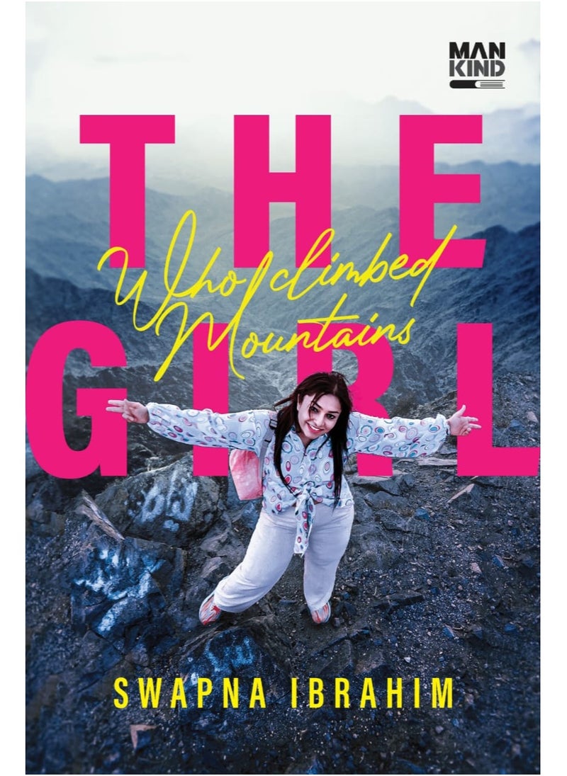 The Girl Who Climbed Mountains by Swapna Ibrahim  - Image 1