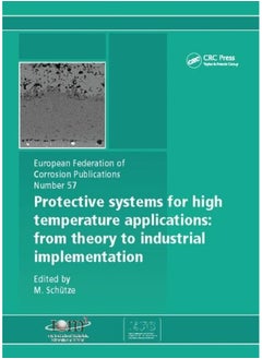 Protective Systems for High Temperature Applications EFC 57: From Theory to Industrial Implementation 