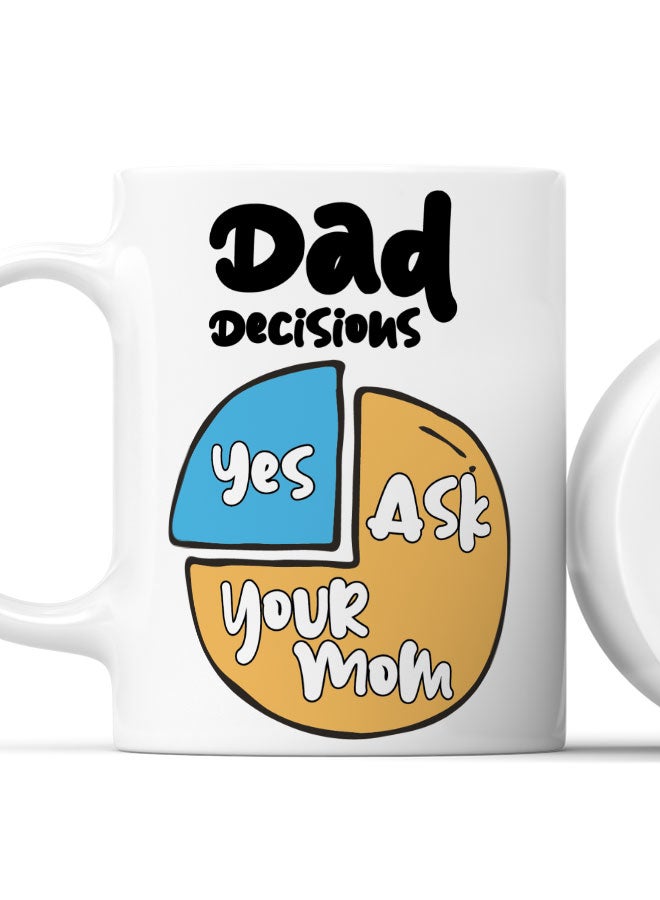 LIT Coffee Mug Funny Dad QuoteWhite Mug Funny Father Decisions Cute Fathers Quote - Image 2