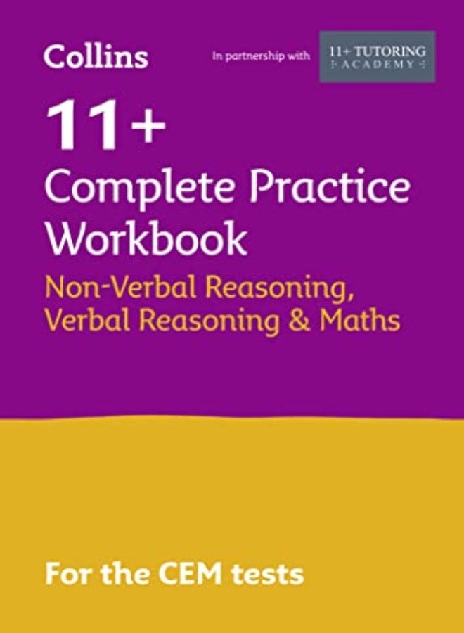 Collins 11+ Practice - 11+ Verbal Reasoning, Non-Verbal Reasoning & Maths Complete Practice Workbook