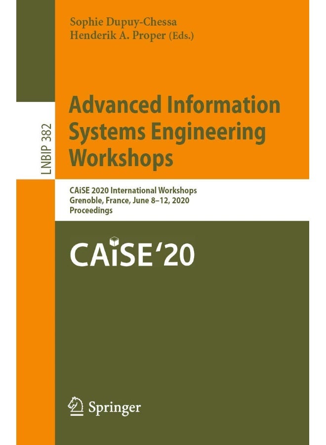 Advanced Information Systems Engineering Workshops: CAiSE 2020 International Workshops, Grenoble, France, June 8-12, 2020, Proceedings
