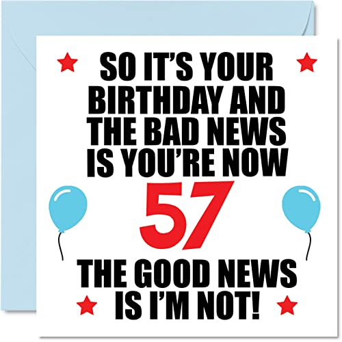 Stuff4 Funny 57th Birthday Card for Men Women - Bad News - Happy Birthday Cards for 57 Year Old Dad Papa Pops Mom Aunt Uncle Grandma Grandpa, 5.7 Inch Fifty-Seven Fifty-Seventh Bday Greeting Cards Gift - Image 1