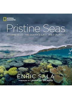 Pristine Seas: Journeys to the Ocean's Last Wild Places 