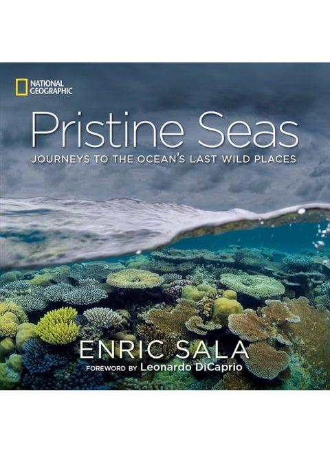 Pristine Seas: Journeys to the Ocean's Last Wild Places