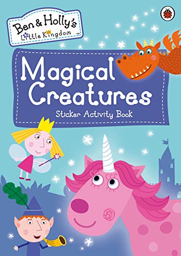 Ben And Hollys Little Kingdom Magical Creatures Sticker Activity Book 