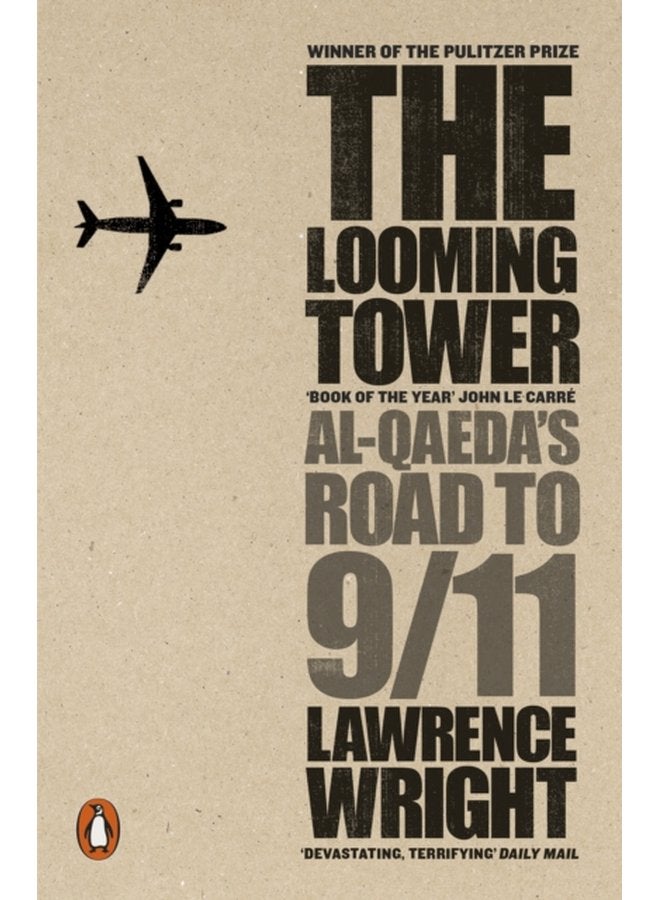 The Looming Tower Al Qaeda s Road to 9 11 - Paperback