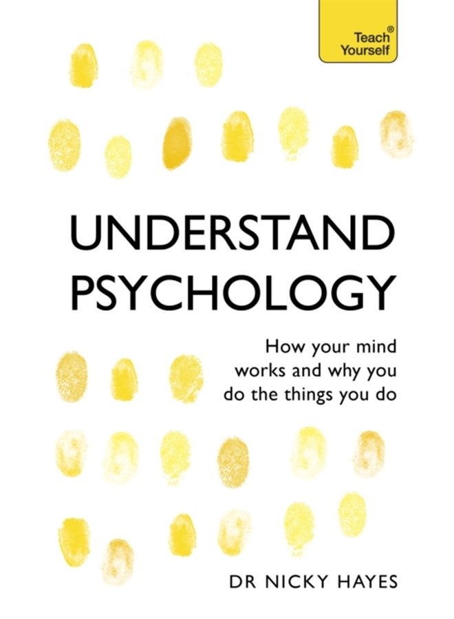 Understand Psychology How Your Mind Works and Why You Do the Things You Do - Paperback