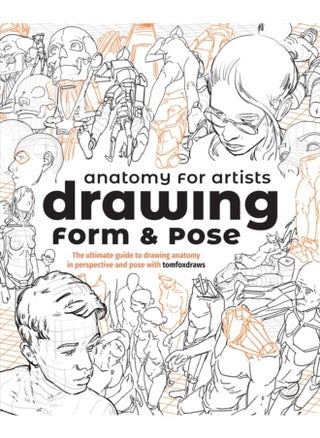 Anatomy for Artists: Drawing Form & Pose : The ultimate guide to drawing anatomy in perspective and pose - pzsku/ZC0C542B8BE93D19A4906Z/45/_/1721302218/dabf6eae-8191-420c-a7ab-e5c2bc6f2167