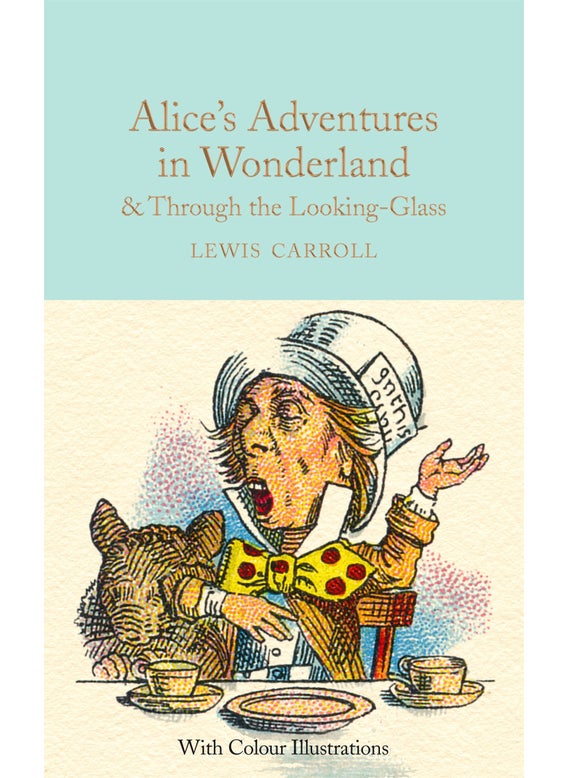 Alice's Adventures in Wonderland & Through the Looking-Glass