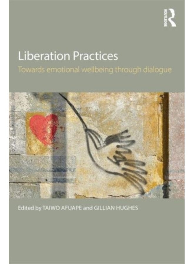 Liberation Practices Towards Emotional Wellbeing Through Dialogue - Paperback