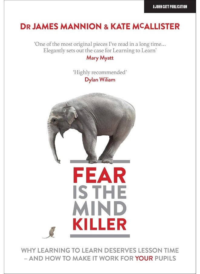 Fear Is The Mind Killer: Why Learning to Learn deserves lesson time - and how to make it work for yo