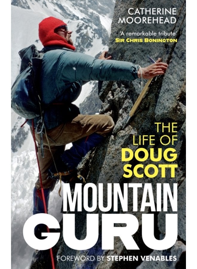 Mountain Guru The Life of Doug Scott - Hardback