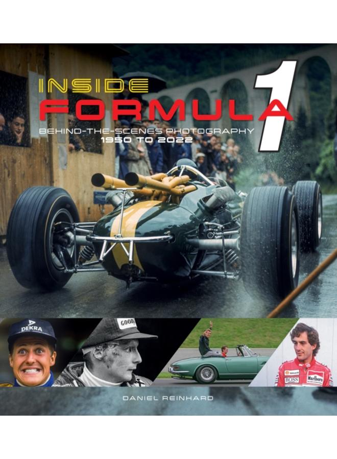 Inside Formula 1 : Behind-the-Scenes Photography, 1950???2022 