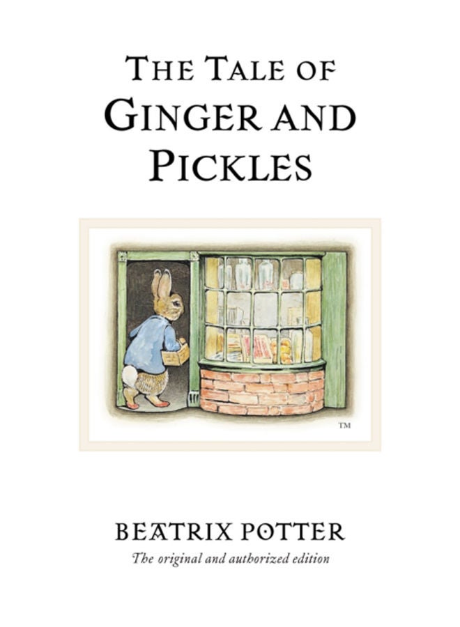 The Tale of Ginger & Pickles : The original and authorized edition 