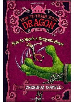 How to Train Your Dragon Book 8: How to Break a Dragon's Heart (How to Train Your Dragon (Heroic Mi 