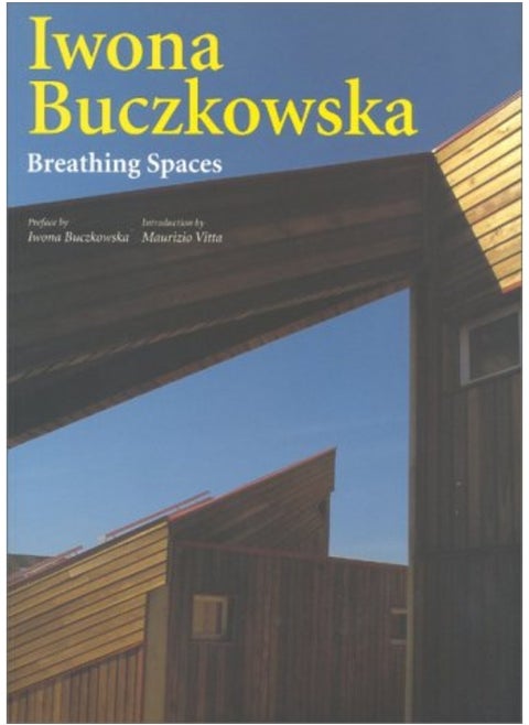 Iwona Buczkowska: Breathing Spaces