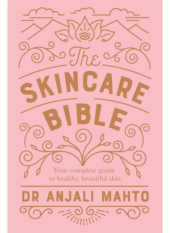 The Skincare Bible: Your No-Nonsense Guide to Great Skin