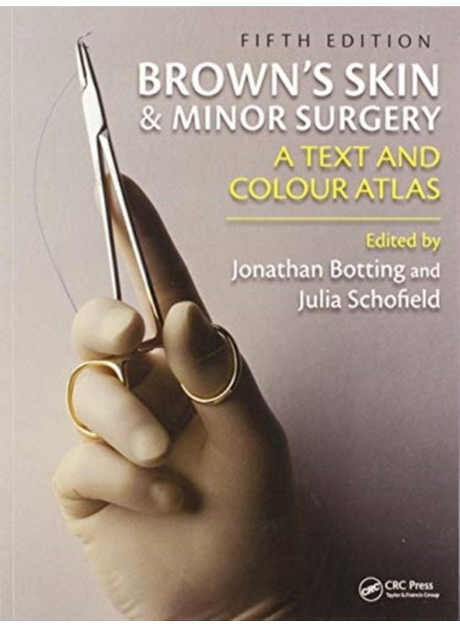Brown s Skin and Minor Surgery A Text Colour Atlas Fifth Edition - Paperback