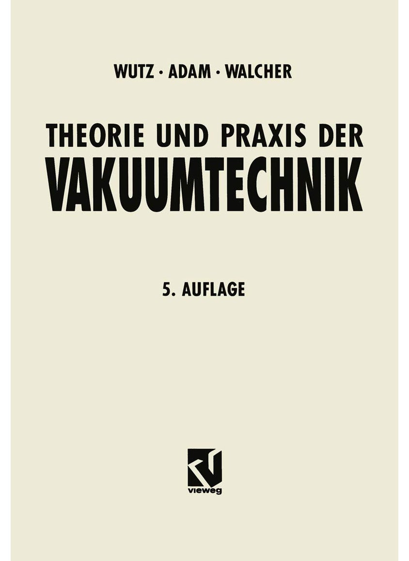 Theorie und Praxis der Vakuumtechnik 