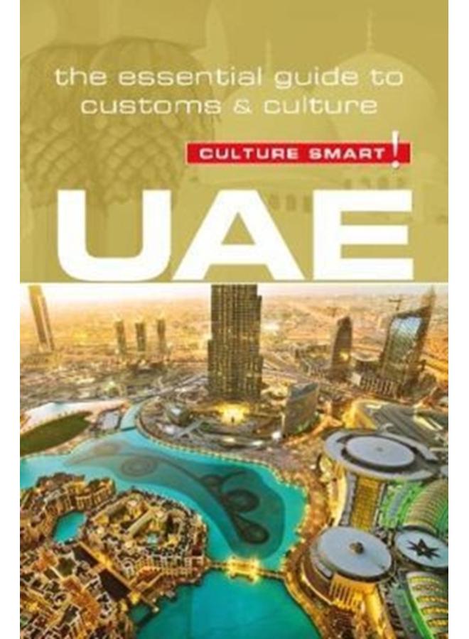 UAE - Culture Smart! : The Essential Guide to Customs & Culture