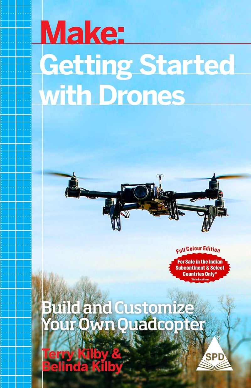 Make: Getting Started with Drones: Build and Customize Your Own Quadcopter (Full Colour Edition) - Image 1