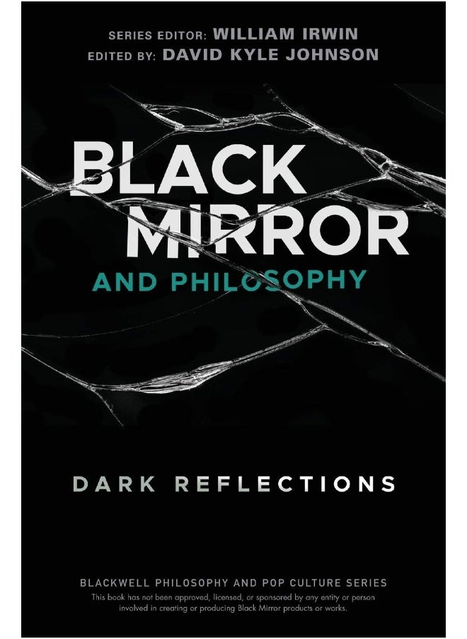 Black Mirror and Philosophy: Dark Reflections 