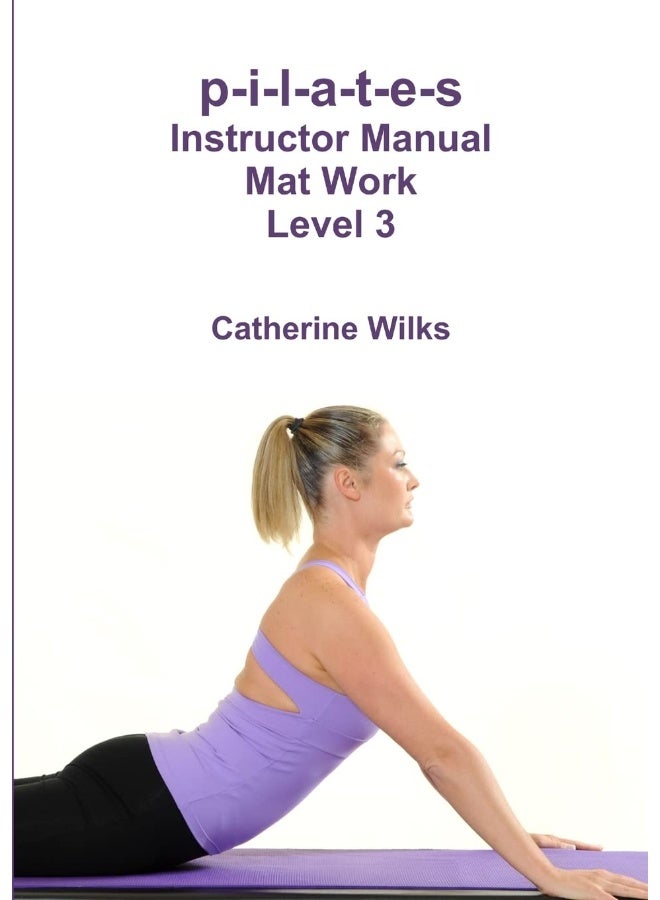 p-i-l-a-t-e-s Instructor Manual Mat Work Level 3  - Image 1