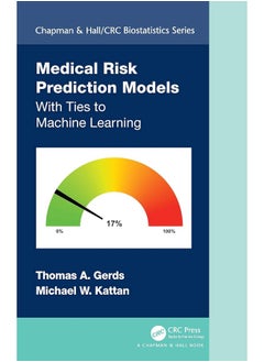 Medical Risk Prediction Models: With Ties to Machine Learning 