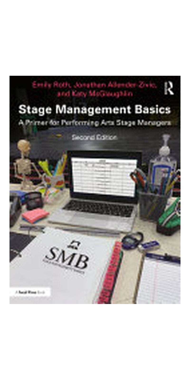 Stage Management Basics: A Primer for Performing Arts Stage Managers