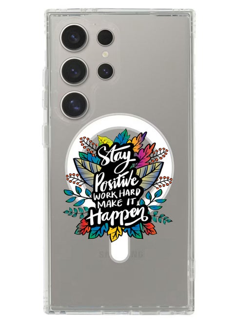Magnetic Case for Samsung Galaxy S24 Ultra 6.8-inch Compatible with MagSafe Wireless Charging, Shockproof Phone Bumper Cover Stay positive make it happen