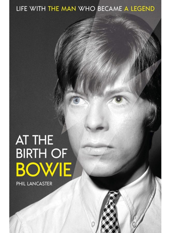 At the Birth of Bowie : Life with the Man Who Became a Legend