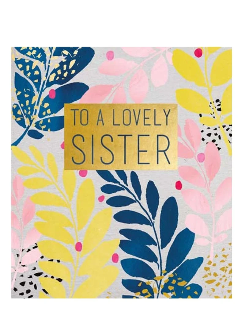 Pigment A Lovely Sister Birthday Card