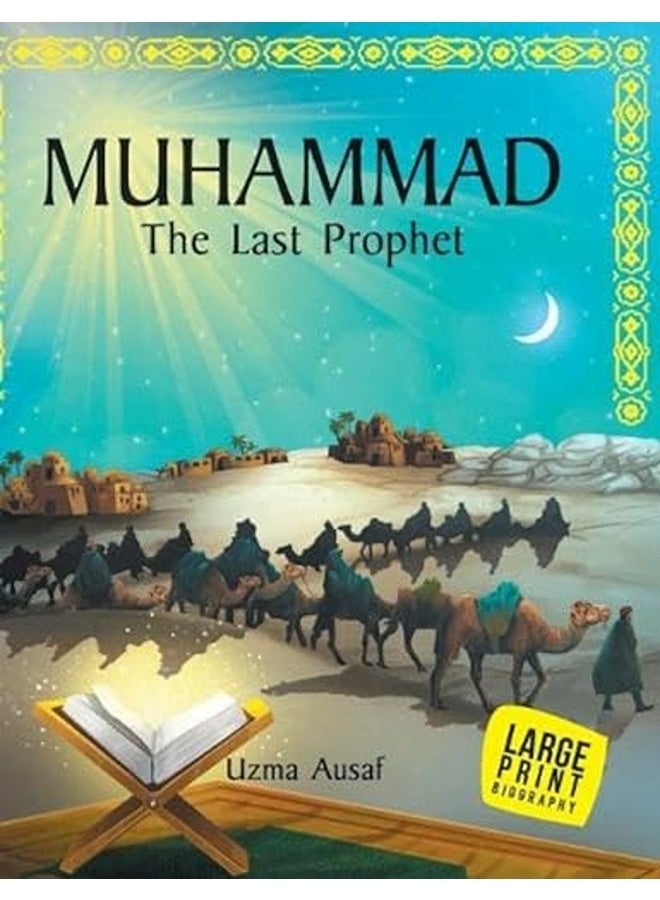 Muhammad The Last Prophet  Large Print 