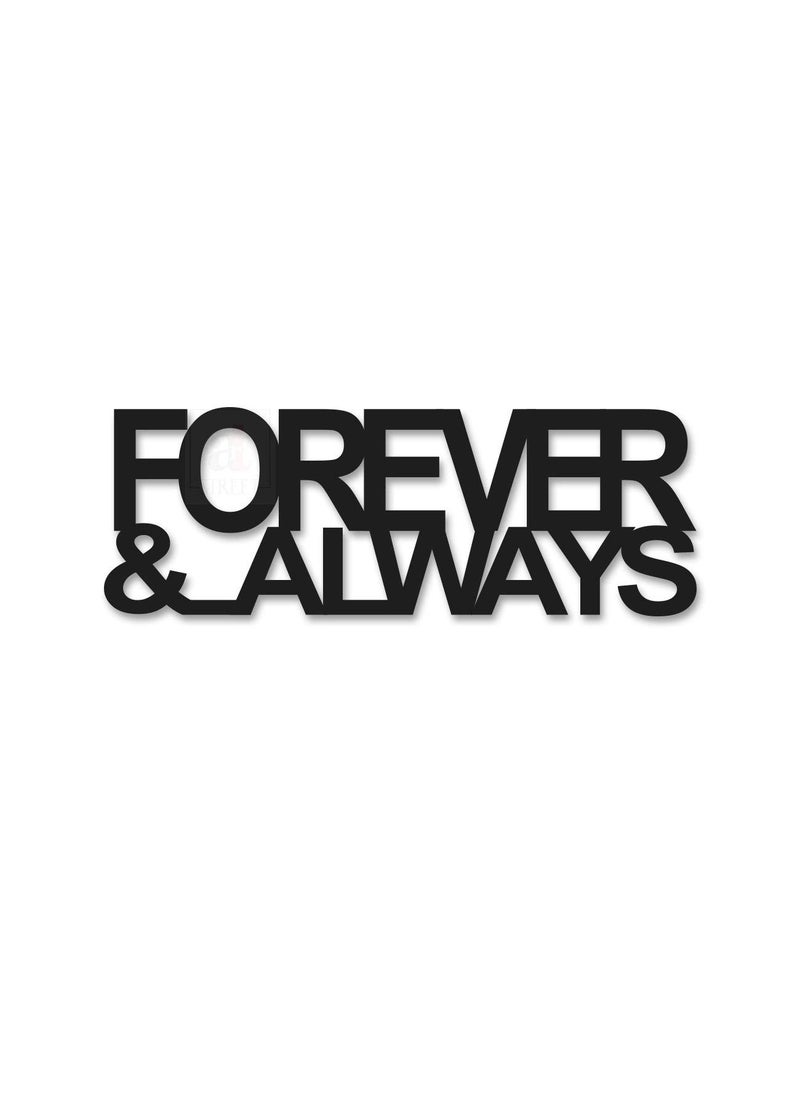 Art Street Art Street Forever & Always MDF Plaque Painted Cutout Ready to Hang for Home Décor, Wall Décor, Wall Art, Decorative For Home, Valentine's Day Gift - (6 mm Thickness, 3.6 x 10 inch, Black)  - Image 1