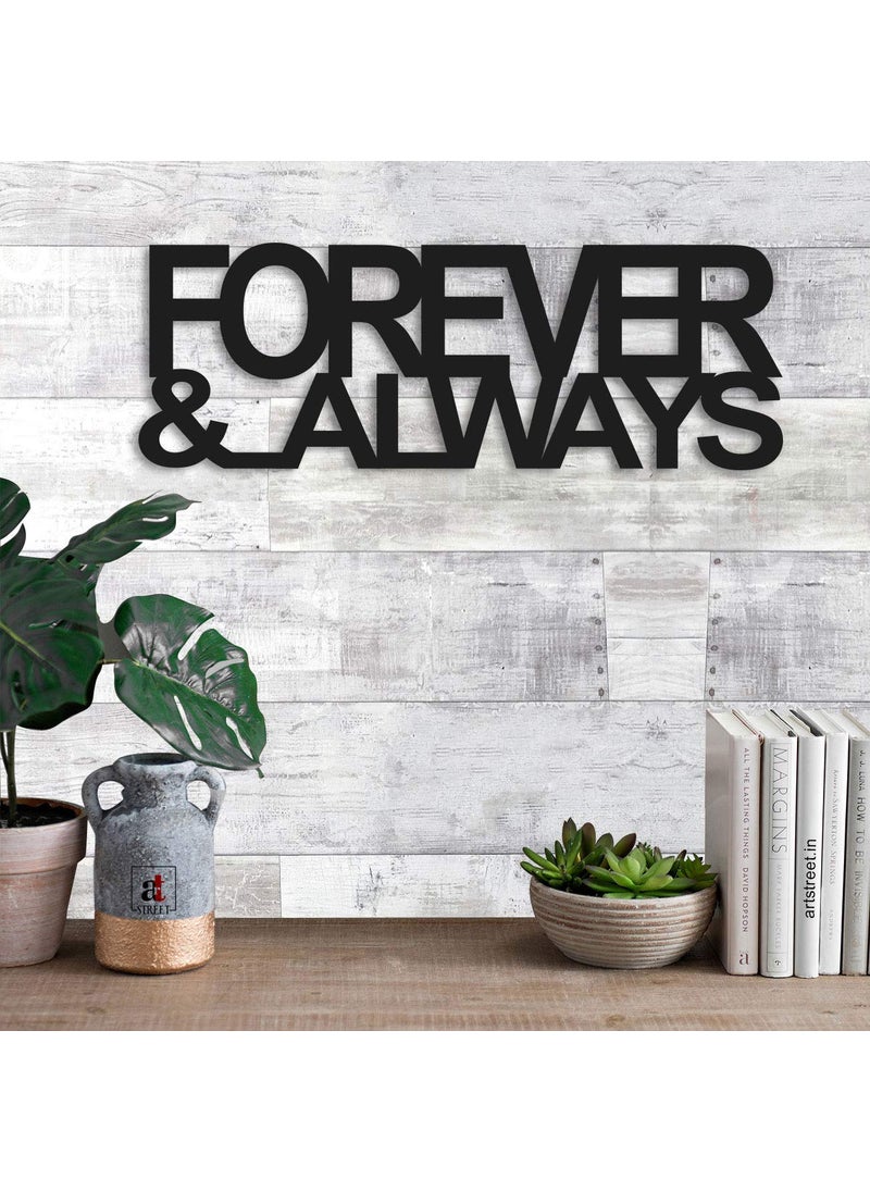 Art Street Art Street Forever & Always MDF Plaque Painted Cutout Ready to Hang for Home Décor, Wall Décor, Wall Art, Decorative For Home, Valentine's Day Gift - (6 mm Thickness, 3.6 x 10 inch, Black)  - Image 2