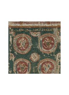 Social Fabrics – Inscribed Textiles from Medieval Egyptian Tombs 