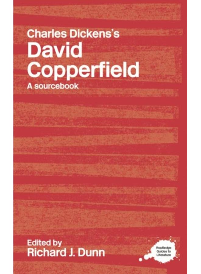 Charles Dickens's David Copperfield : A Routledge Study Guide and Sourcebook