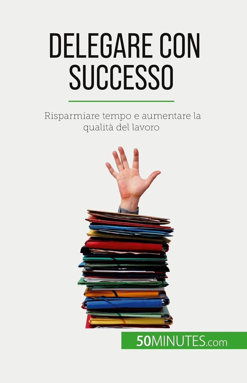 Delegare con successo: Risparmiare tempo e aumentare la qualità del lavor  - Image 1