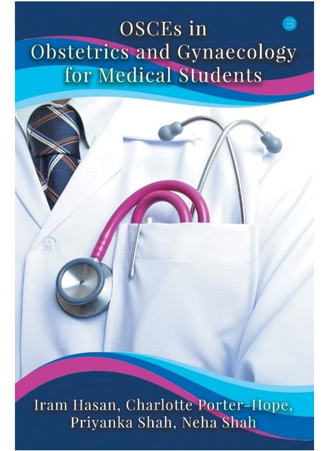 OSCEs in Obstetrics and Gynaecology for Medical Students